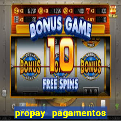 propay pagamentos ltda jogos